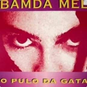 Banda Mel – O Pulo da Gata (1994)